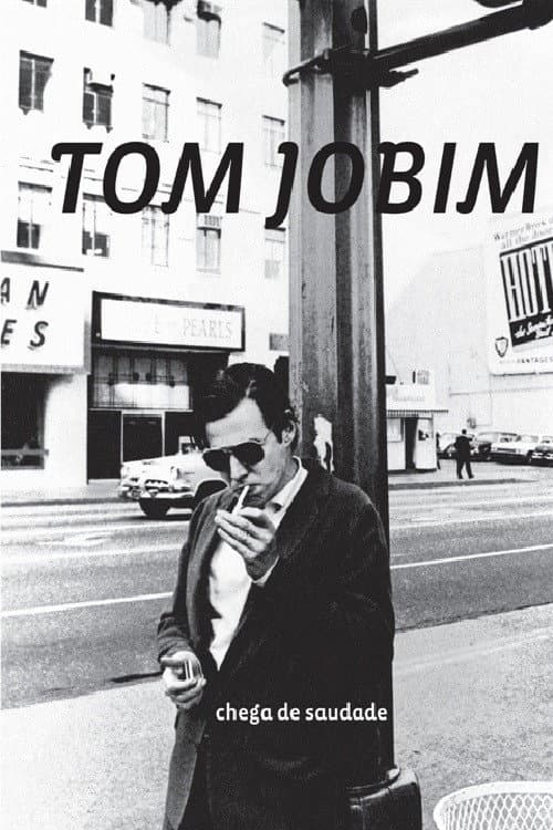 Tom Jobim - Chega de Saudade (2007) poster
