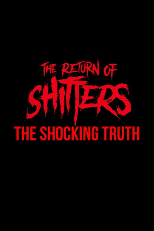 The Return of Shitters: The Shocking Truth (2021) poster