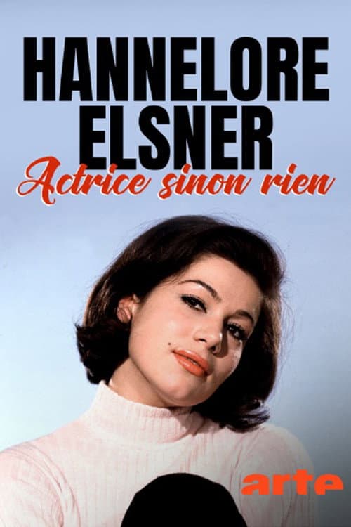 Hannelore Elsner - Ohne Spiel ist mir das Leben zu ernst (2021) poster