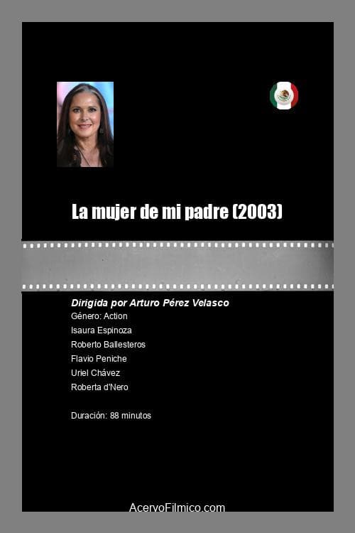 La mujer de mi padre (2003) poster