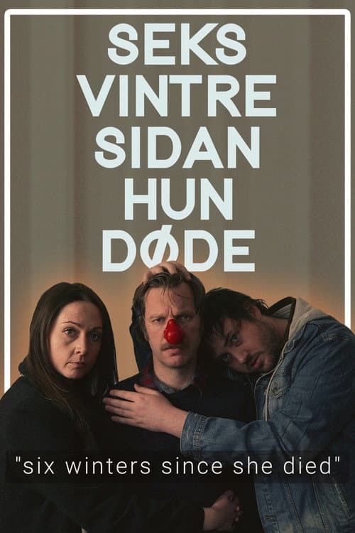 Six Winters Since She Died (2022) poster