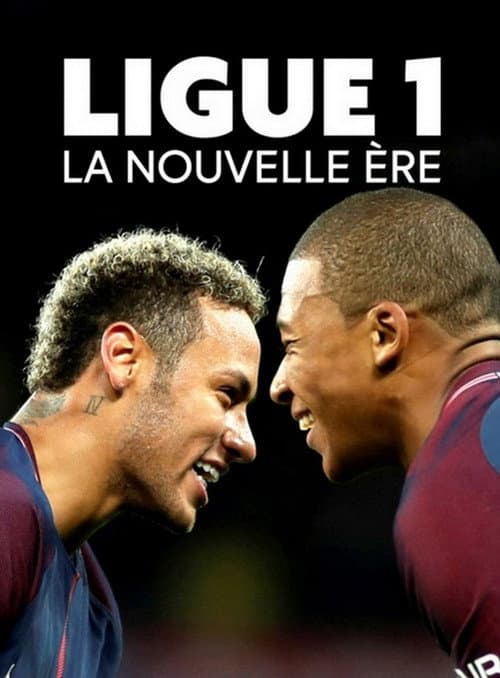 Ligue 1 : la nouvelle ère (2018) poster