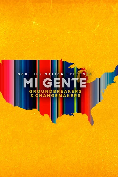 Soul of a Nation Presents Mi Gente: Groundbreakers and Changemakers (2022) poster