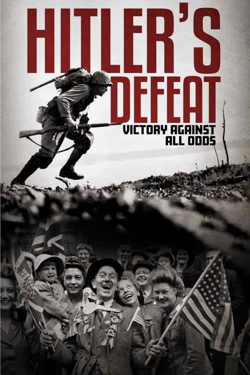 Hitler's Defeat: Victory Against All Odds (2020) poster