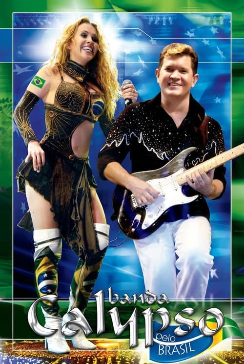 Banda Calypso: Pelo Brasil (2006) poster
