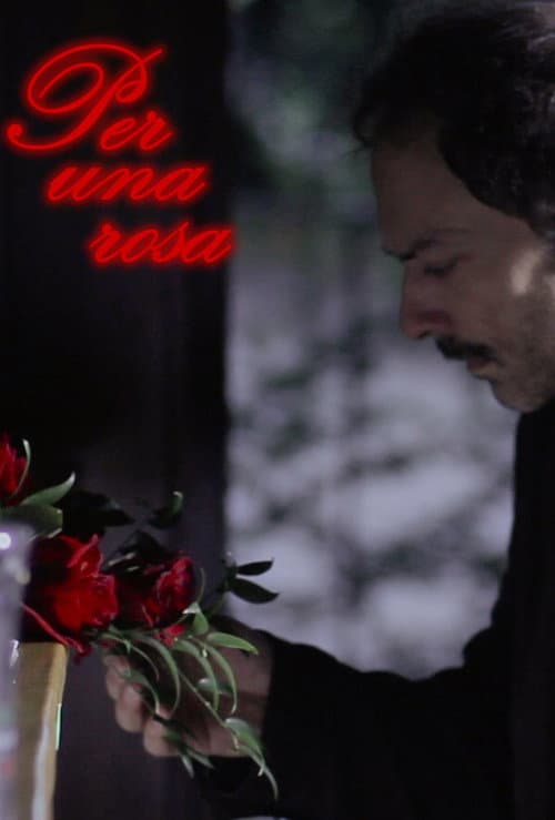 Per una rosa (2017) poster