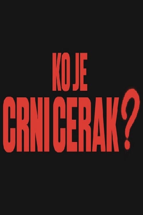Ko je Crni Cerak? (2024) poster