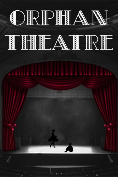Orphan Theatre (2018) poster