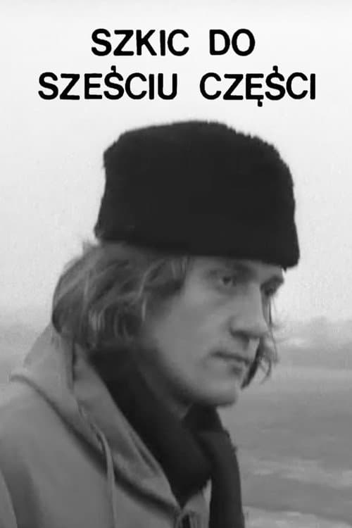Szkic do sześciu części (1973) poster