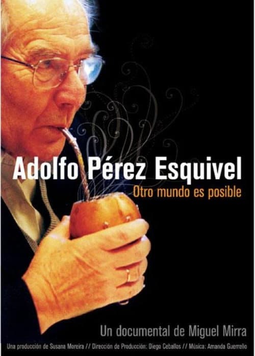 Adolfo Pérez Esquivel. Otro mundo es posible (2010) poster