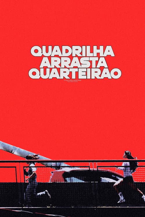 Quadrilha Arrasta-Quarteirão (2024) poster