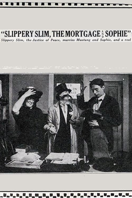 Slippery Slim, The Mortgage and Sophie (1914) poster