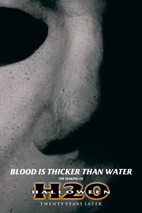 Blood Is Thicker Than Water: The Making of Halloween H20 (2013) poster