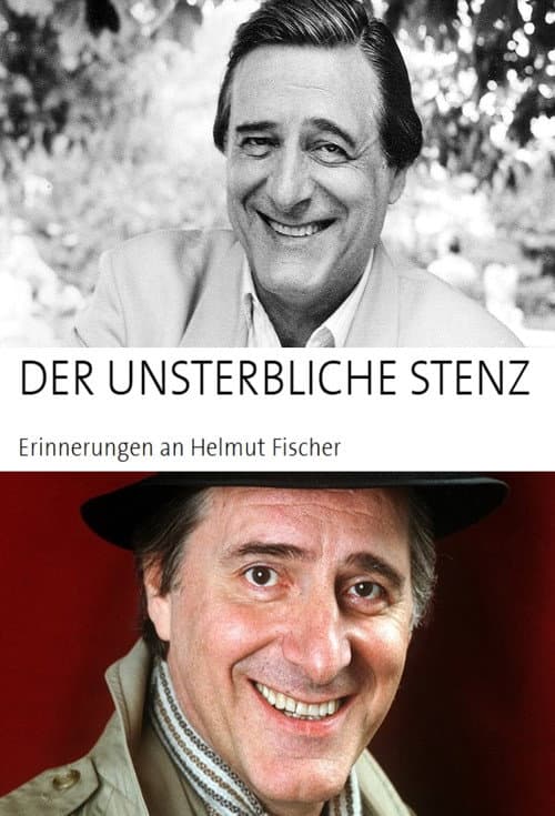 Der unsterbliche Stenz - Erinnerungen an Helmut Fischer (2024) poster