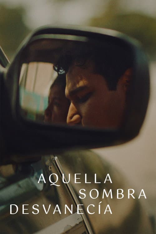 Aquella Sombra Desvanecía (2025) poster