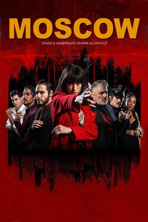 Moscow - Onde o Inesperado Sempre Acontece (2021) poster