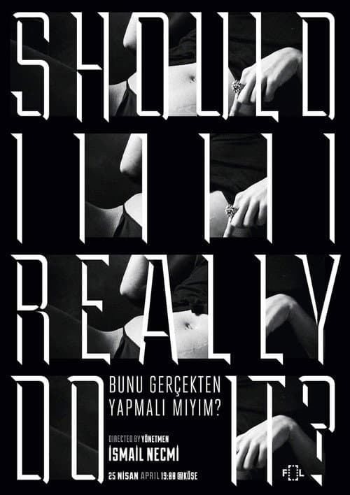 Bunu gerçekten yapmali miyim? (2008) poster