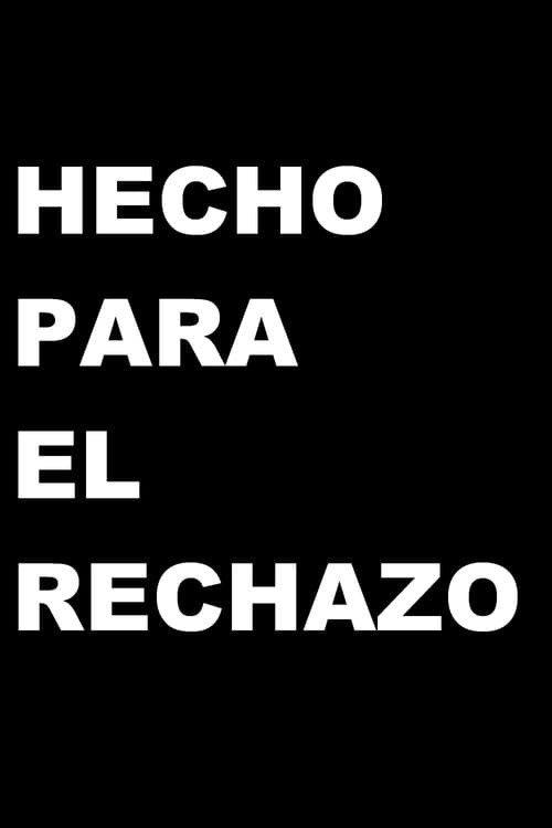 Hecho para el rechazo (2023) poster