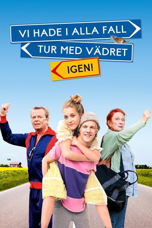 Vi hade i alla fall tur med vädret igen! (2008) poster