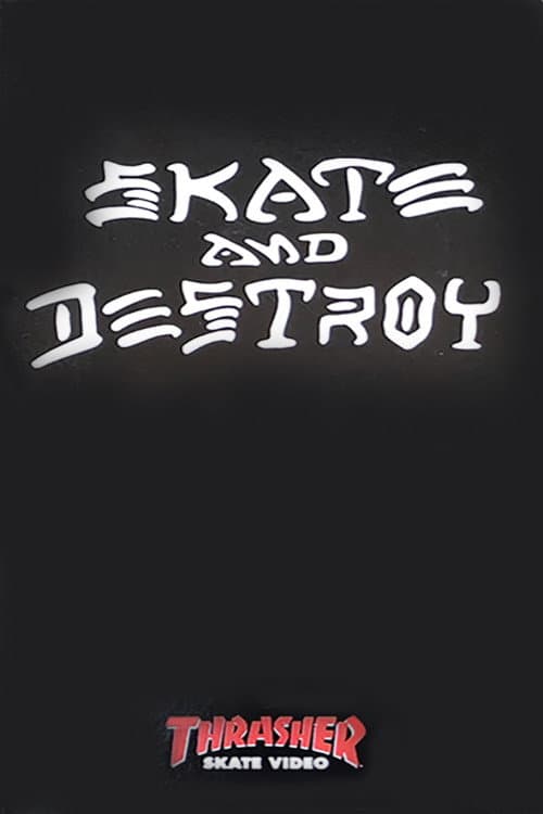 Thrasher - Skate and Destroy (1996) poster