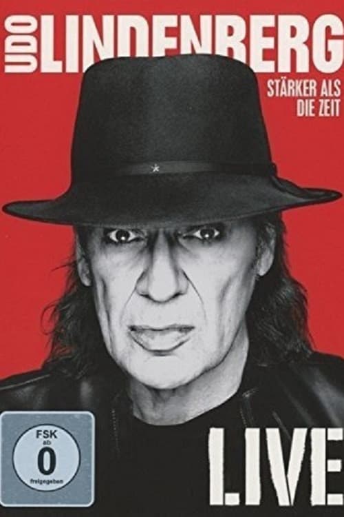 Udo Lindenberg: Stärker als die Zeit - Live (2016) poster