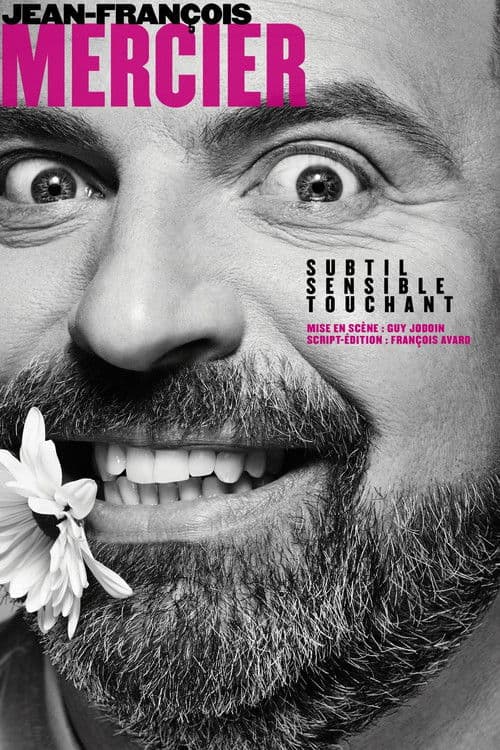 Jean-François Mercier: Subtil, sensible, touchant (2017) poster