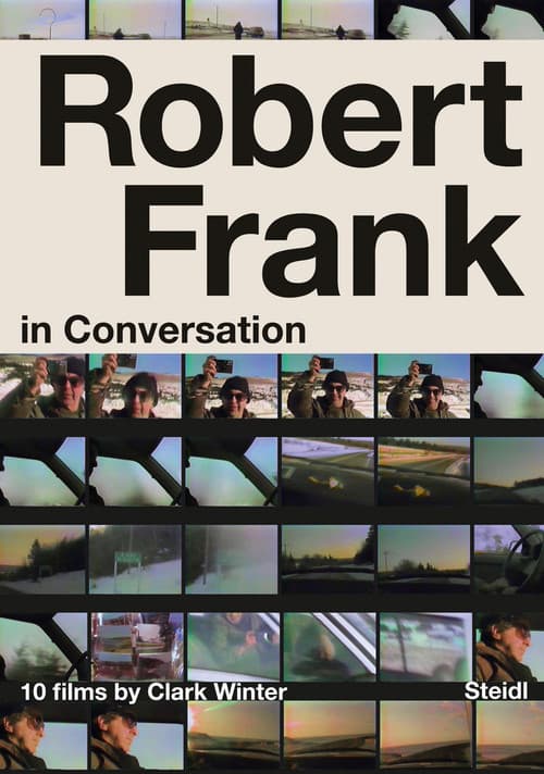 Robert Frank in Conversation with Clark Winter: 10 Films (2024) poster