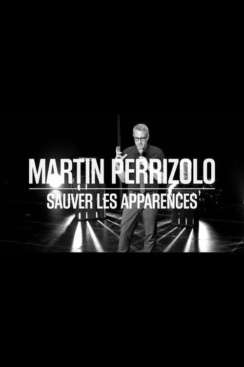 Martin Perizzolo: Sauver les apparences (2013) poster