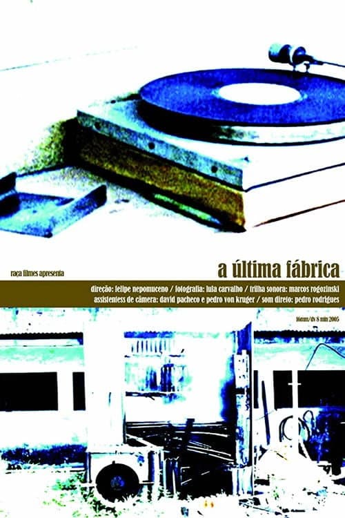 A Última Fábrica (2005) poster