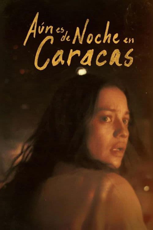 Aún es de Noche en Caracas (2025) poster