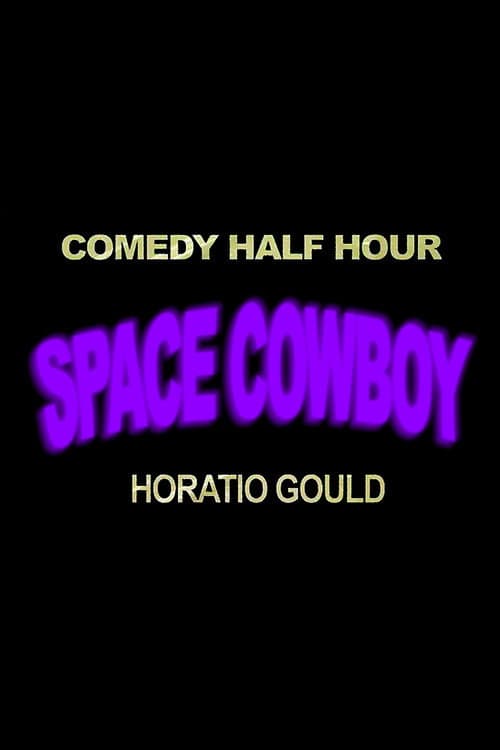 Horatio Gould: Space Cowboy (2026) poster