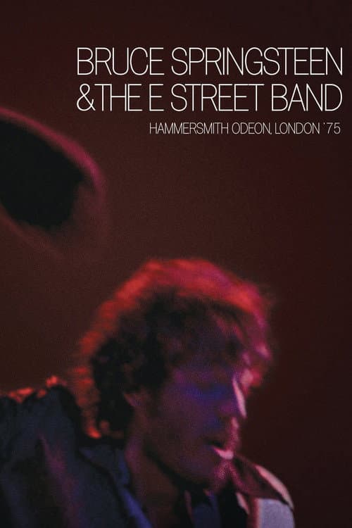 Bruce Springsteen & The E Street Band : Hammersmith Odeon, London '75 (2005) poster
