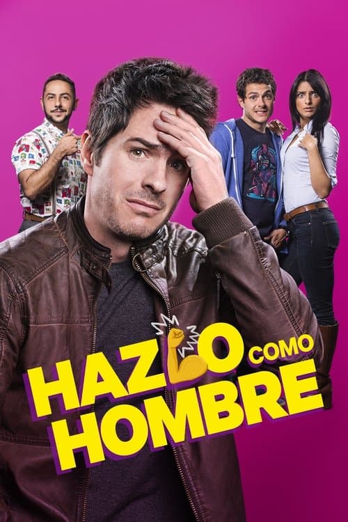 Hazlo como hombre (2017) poster