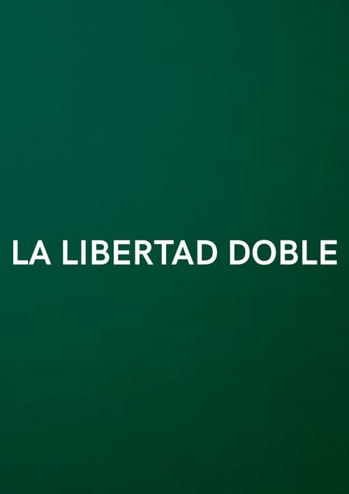 La libertad doble (2026) poster