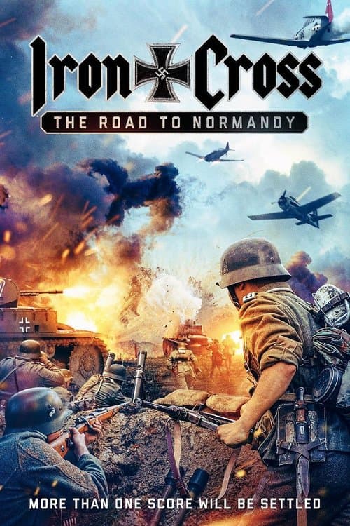 Iron Cross: The Road to Normandy (2022) poster