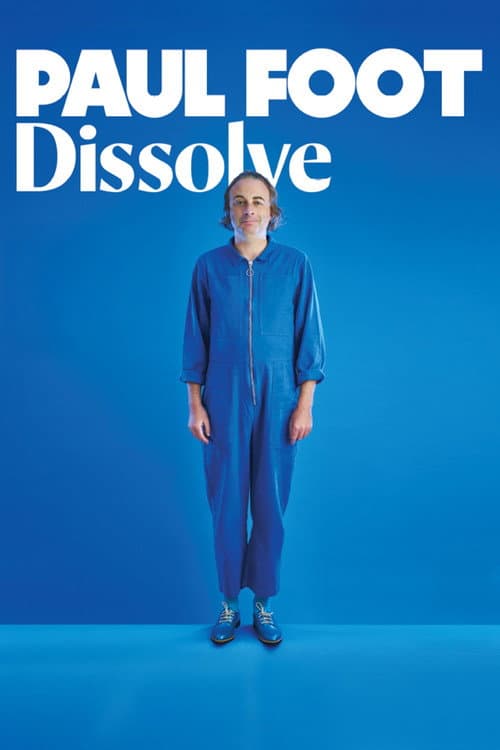 Paul Foot: Dissolve (2025) poster