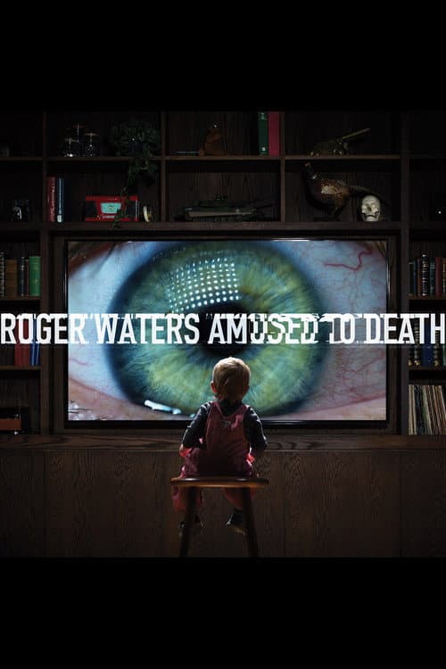 Roger Waters: Amused to Death (2015) poster