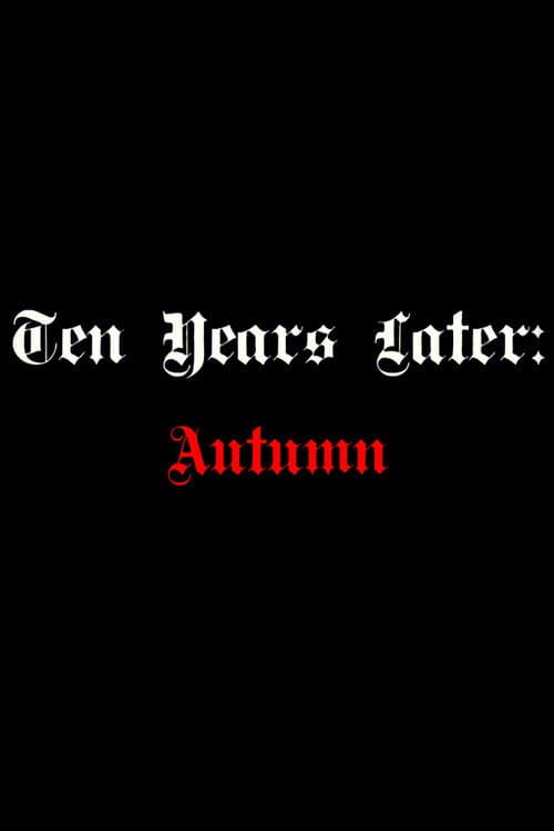 Ten Years Later: Autumn Misery (2017) poster