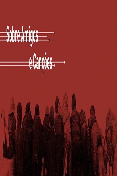 Sobre Amigos e Canções (2010) poster