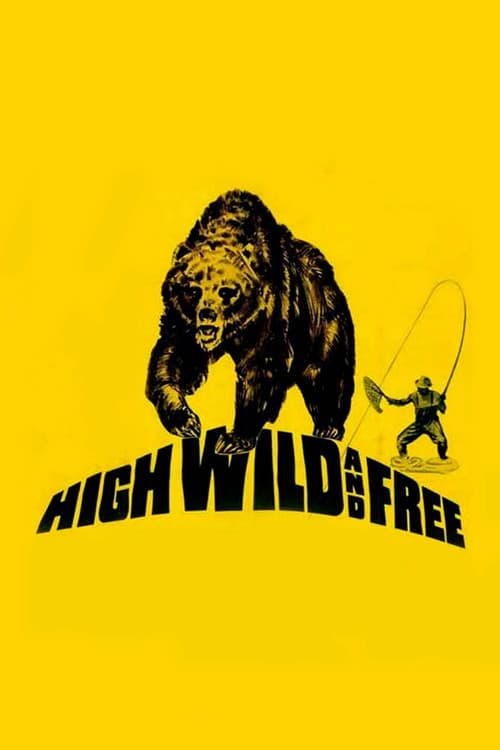 High, Wild and Free (1968) poster