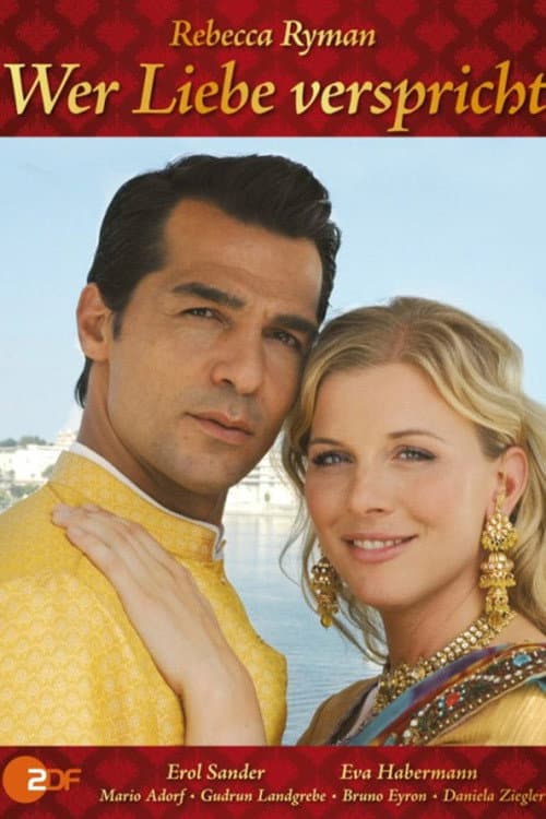 Wer Liebe verspricht (2008) poster