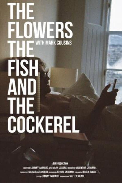 The Flowers the Fish and the Cockerel (2021) poster