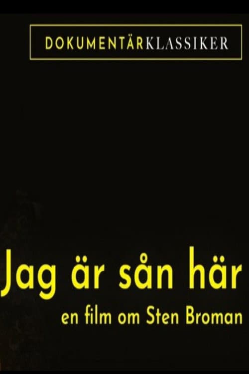 Jag är sån här: En film om Sten Broman (2011) poster