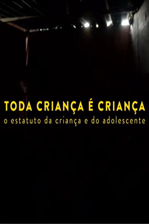 Toda Criança é Criança (2015) poster