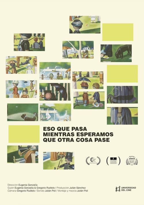 Eso que pasa mientras esperamos que otra cosa pase (2019) poster