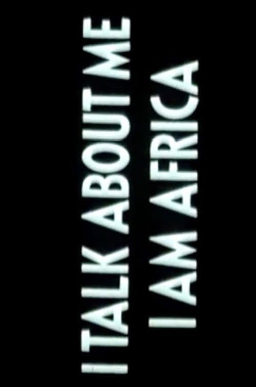 I Talk About Me, I Am Africa (1981) poster