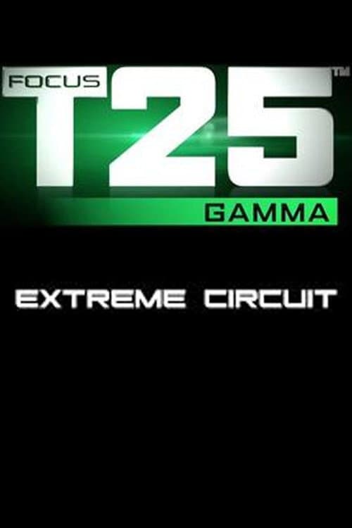 Focus T25: Gamma - Extreme Circuit (2013) poster