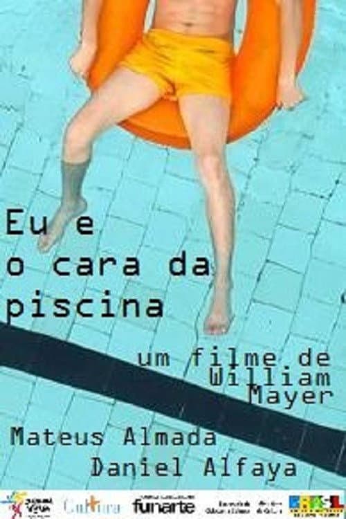 Eu e o Cara da Piscina (2010) poster
