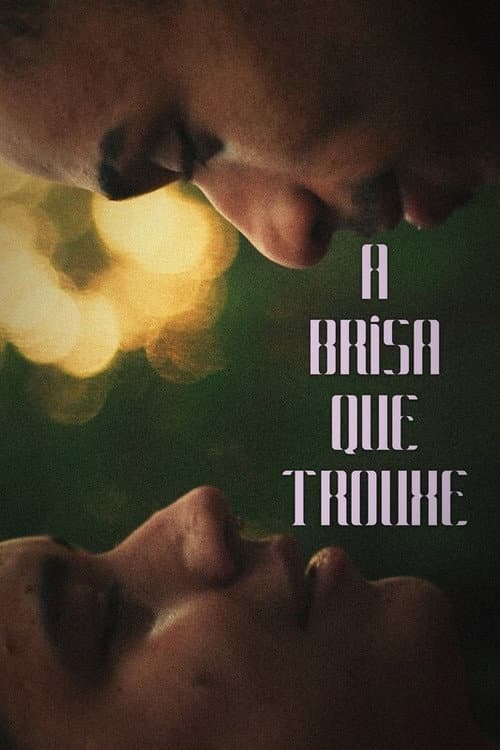 A Brisa que Trouxe (2022) poster