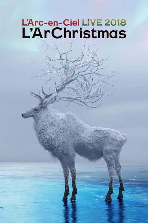 L'Arc~en~Ciel - LIVE 2018 L'ArChristmas (2019) poster
